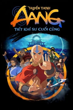 Xem phim Huyền Thoại Aang: Tiết Khí Sư Cuối Cùng - RoPhim
