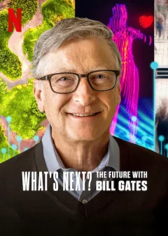 Xem phim Điều gì kế tiếp? Tương lai với Bill Gates - RoPhim