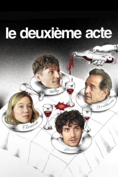 Xem phim Le Deuxième Acte - RoPhim
