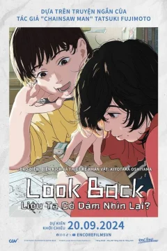 Xem phim Look Back: Liệu Ta Có Dám Nhìn Lại? - RoPhim