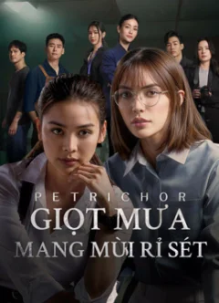 Xem phim Petrichor: Giọt Mưa Mang Mùi Rỉ Sét - RoPhim