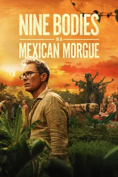 Xem phim Nine Bodies in a Mexican Morgue - RoPhim