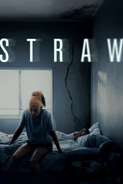 Xem phim STRAW: Giọt nước tràn ly - RoPhim