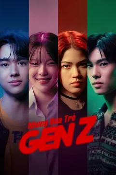 Xem phim Những Đứa Trẻ Gen Z - RoPhim